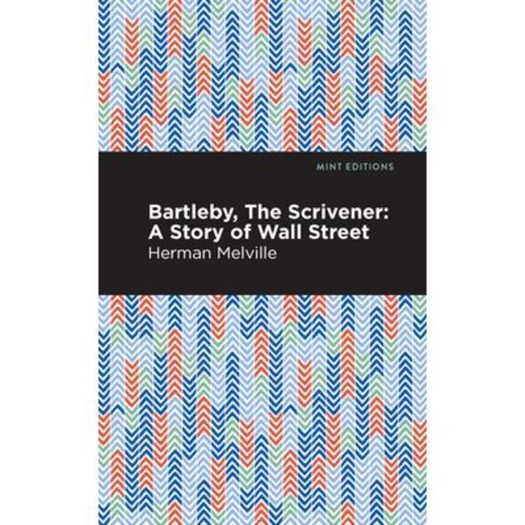 Bartleby, the Scrivener: A Story of Wall Street -- Herman Melville - Picture 1 of 1